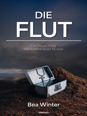 cover image of Die Flut – Der lange Weg des Kindes einer Nonne